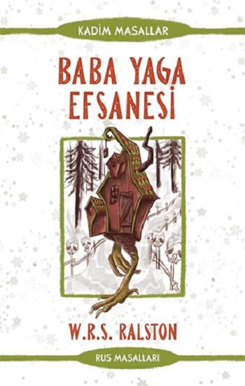 Baba Yaga Efsanesi - Rus Masalları