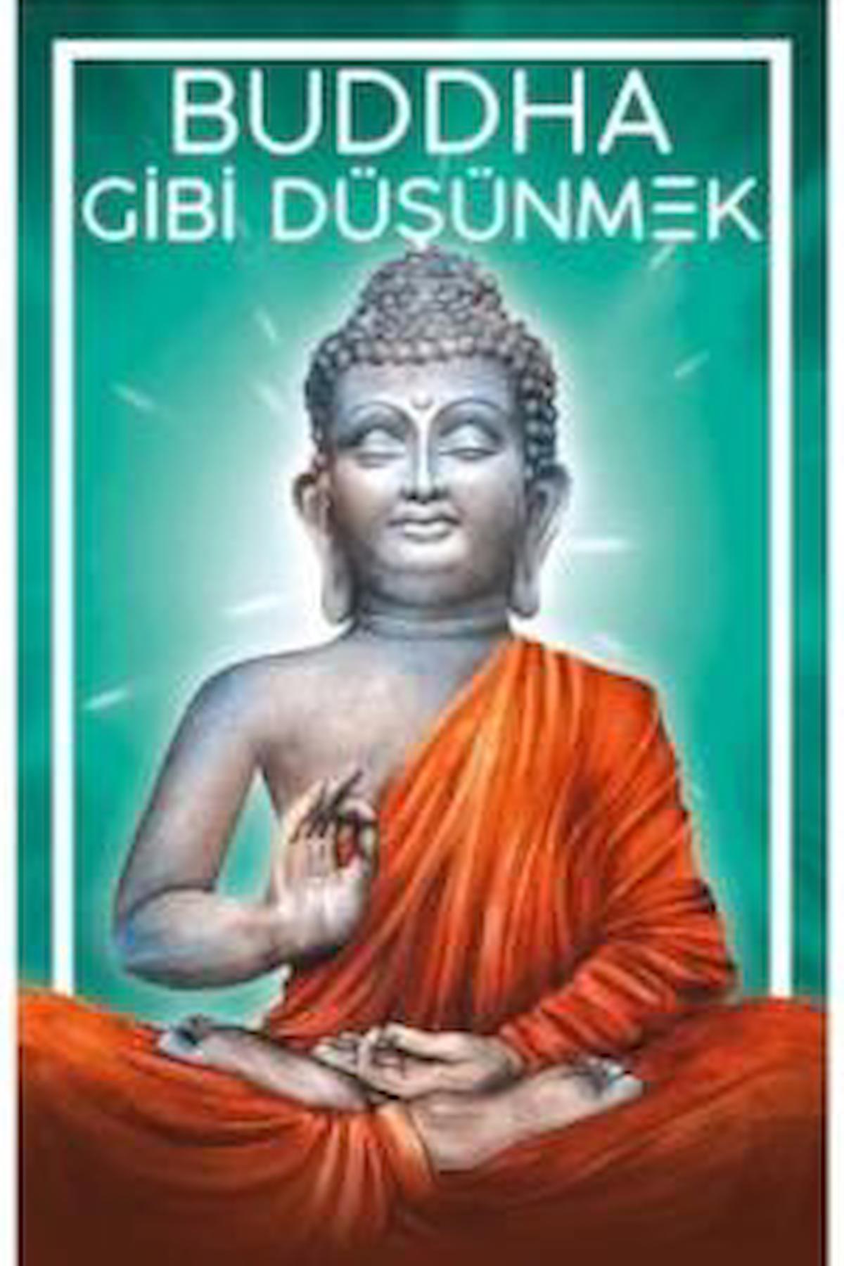 Buddha Gibi Düşünmek