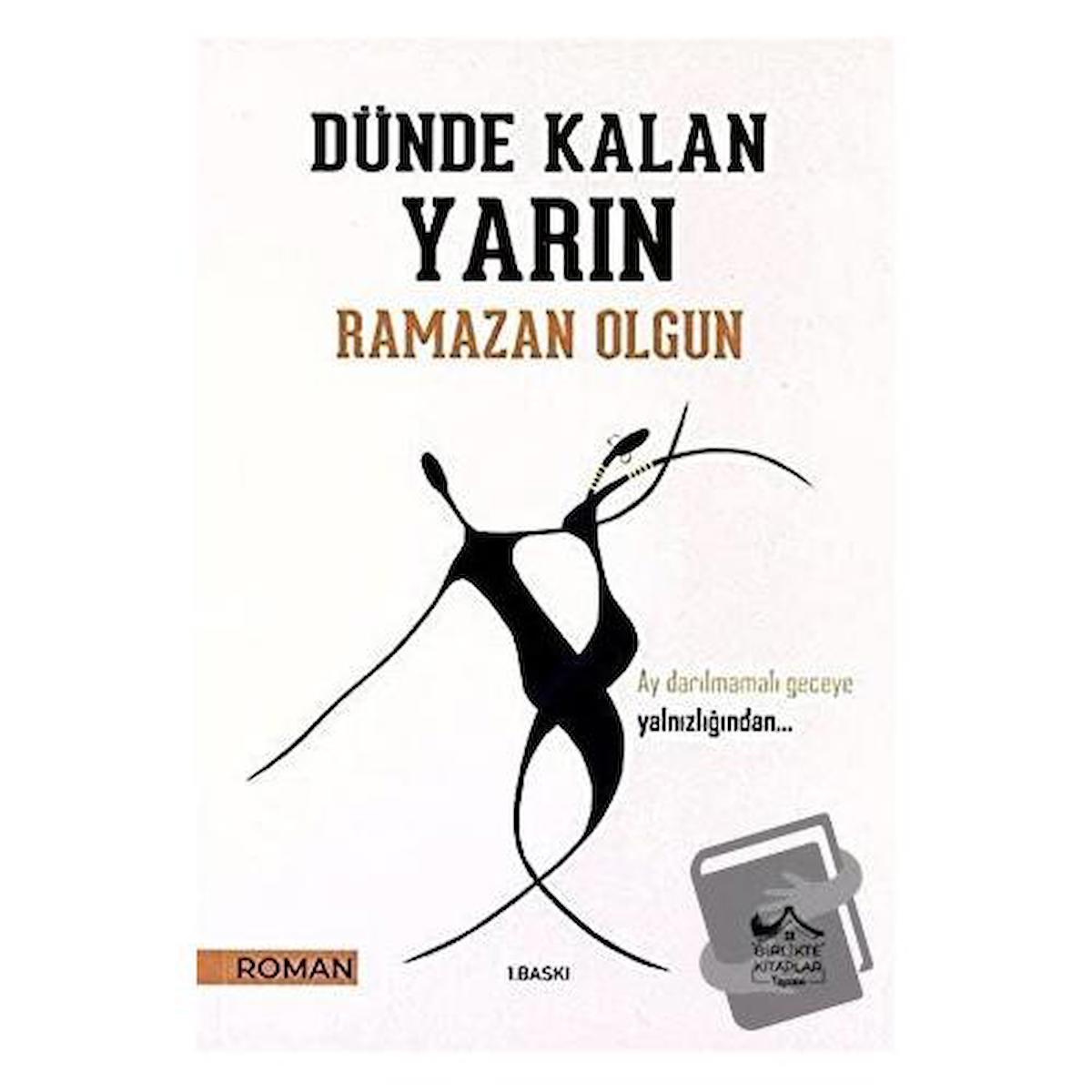 Dünden Kalan Yarın