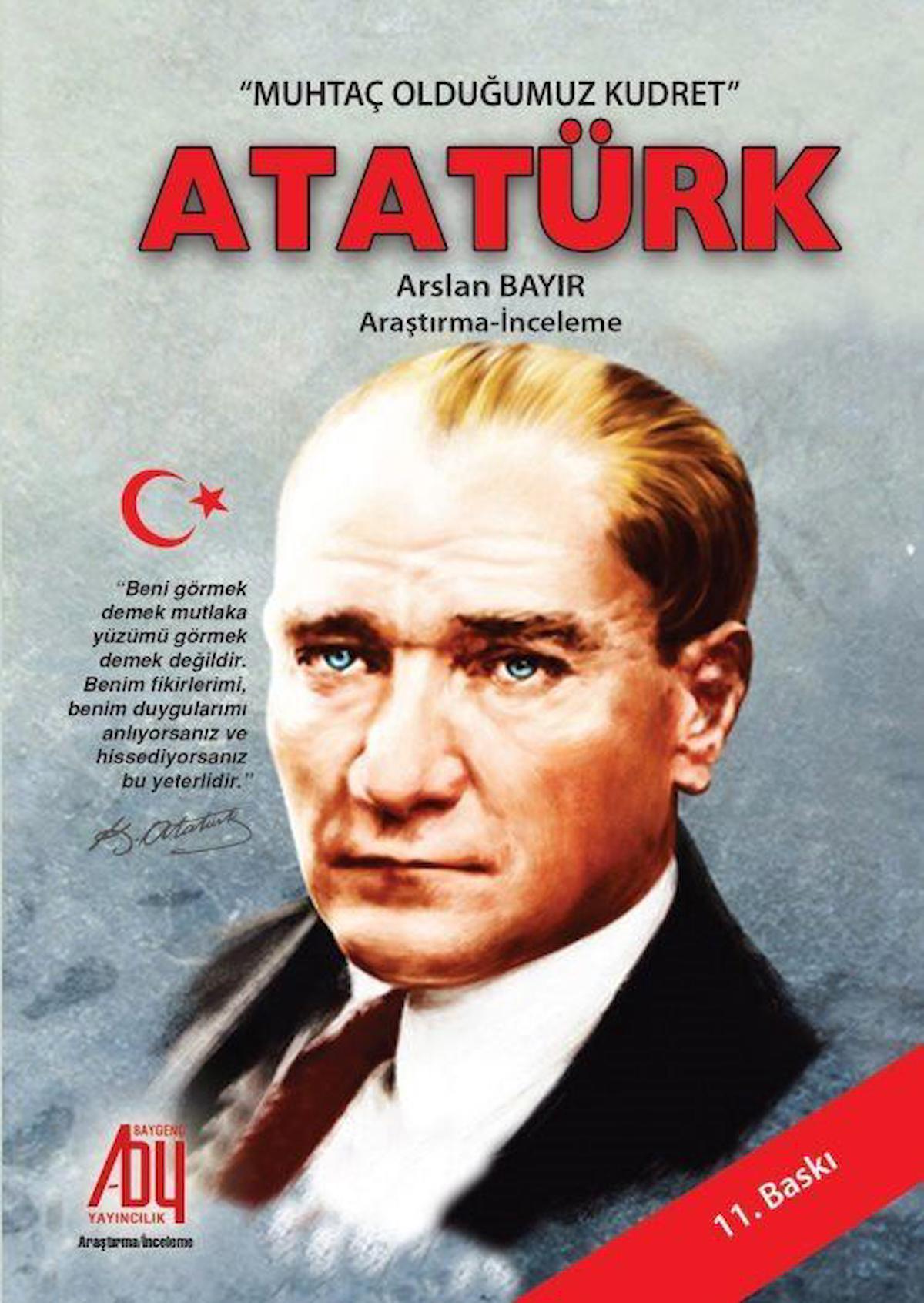 Muhtaç Olduğumuz Kudret Atatürk