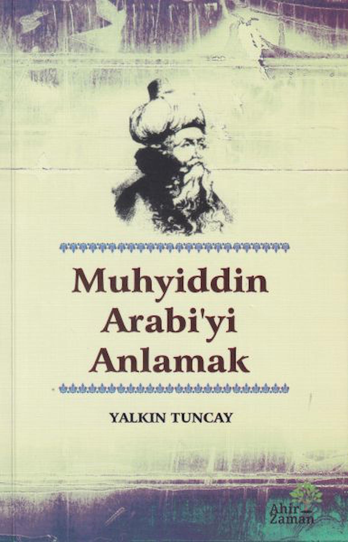 Muhyiddin Arabi’yi Anlamak