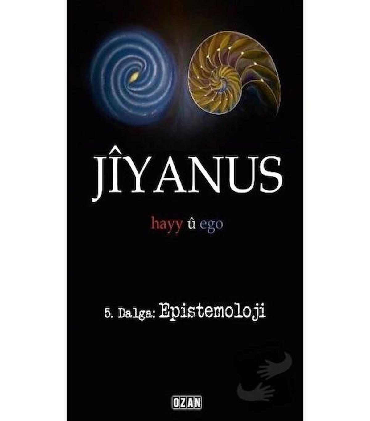 Jiyanus 5. Dalga: Epistemoloji