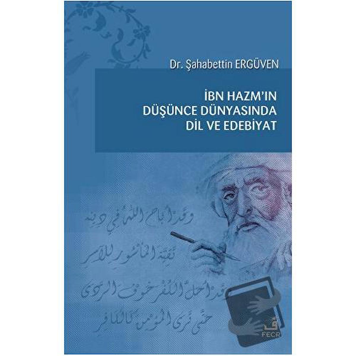 İbn Hazm'ın Düşünce Dünyasında Dil ve Edebiyat