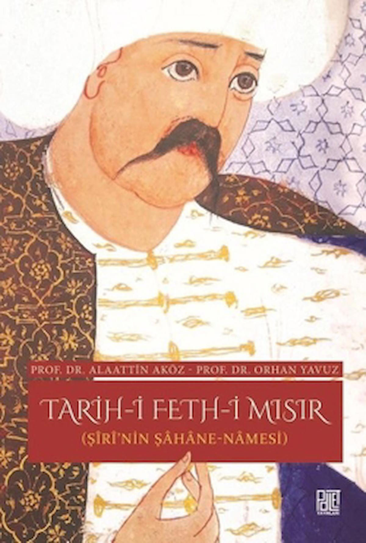 Tarih-i Feth-i Mısır (Şiri'nin Şahane Namesi)