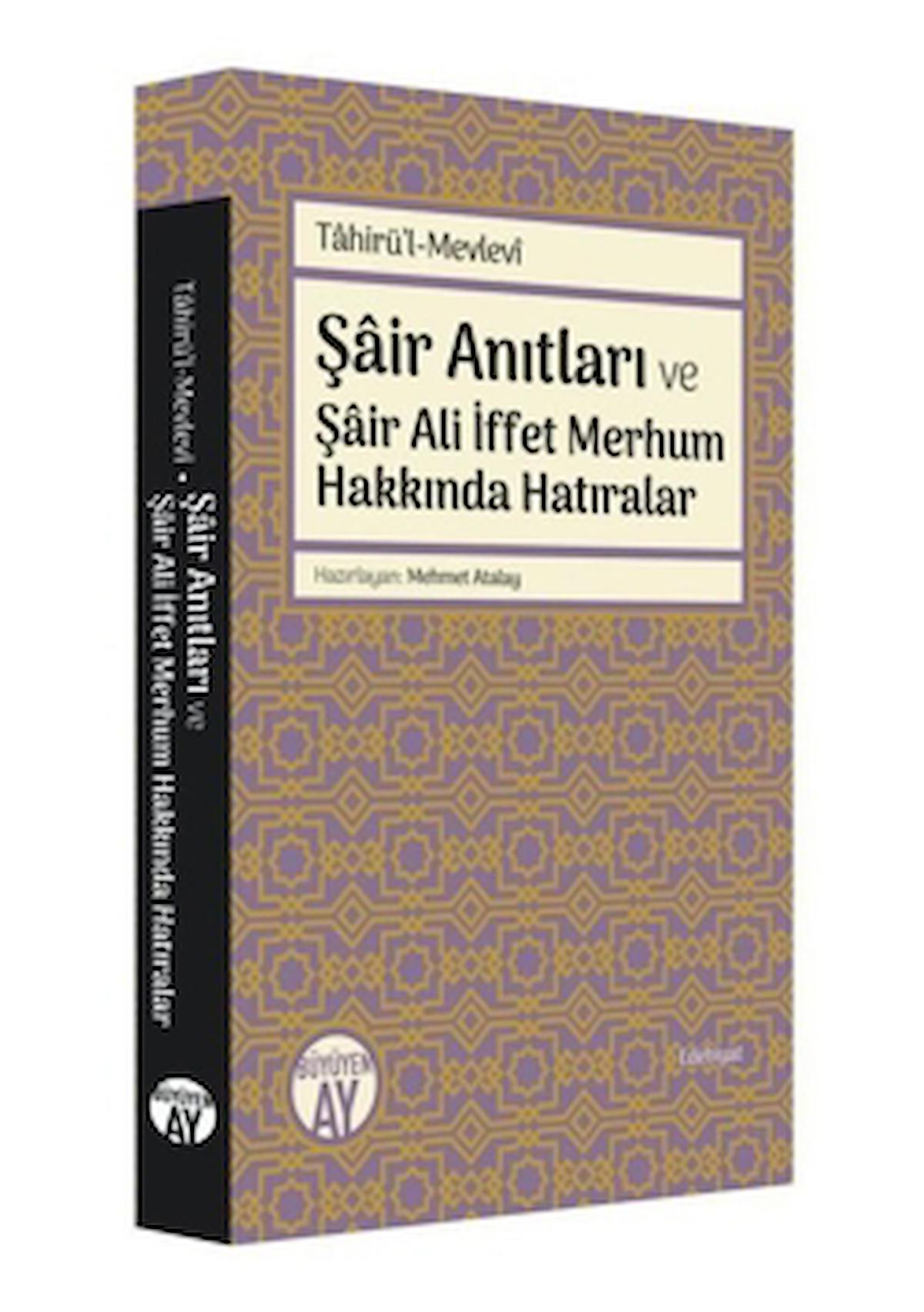 Şair Anıtları ve Şair Ali İffet Merhum Hakkında Hatıralar