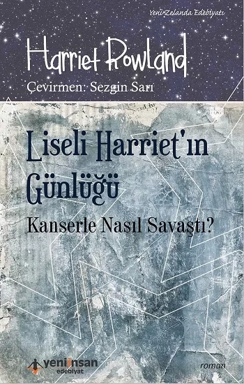 Liseli Harriet'in Günlüğü - Kanserle Nasıl Savaştı?