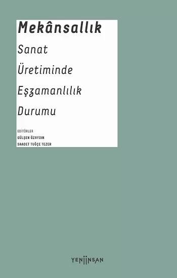 Mekansallık: Sanat Üretiminde Eşzamanlılık Durumu