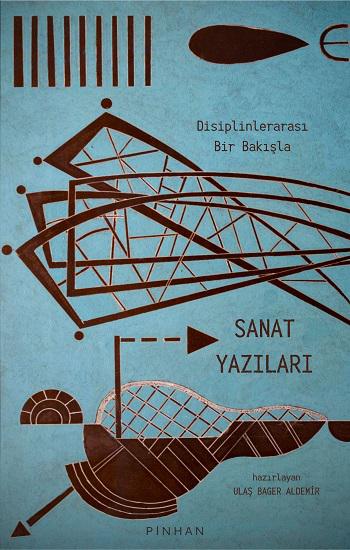 Disiplinlerarası Bir Bakışla Sanat Yazıları