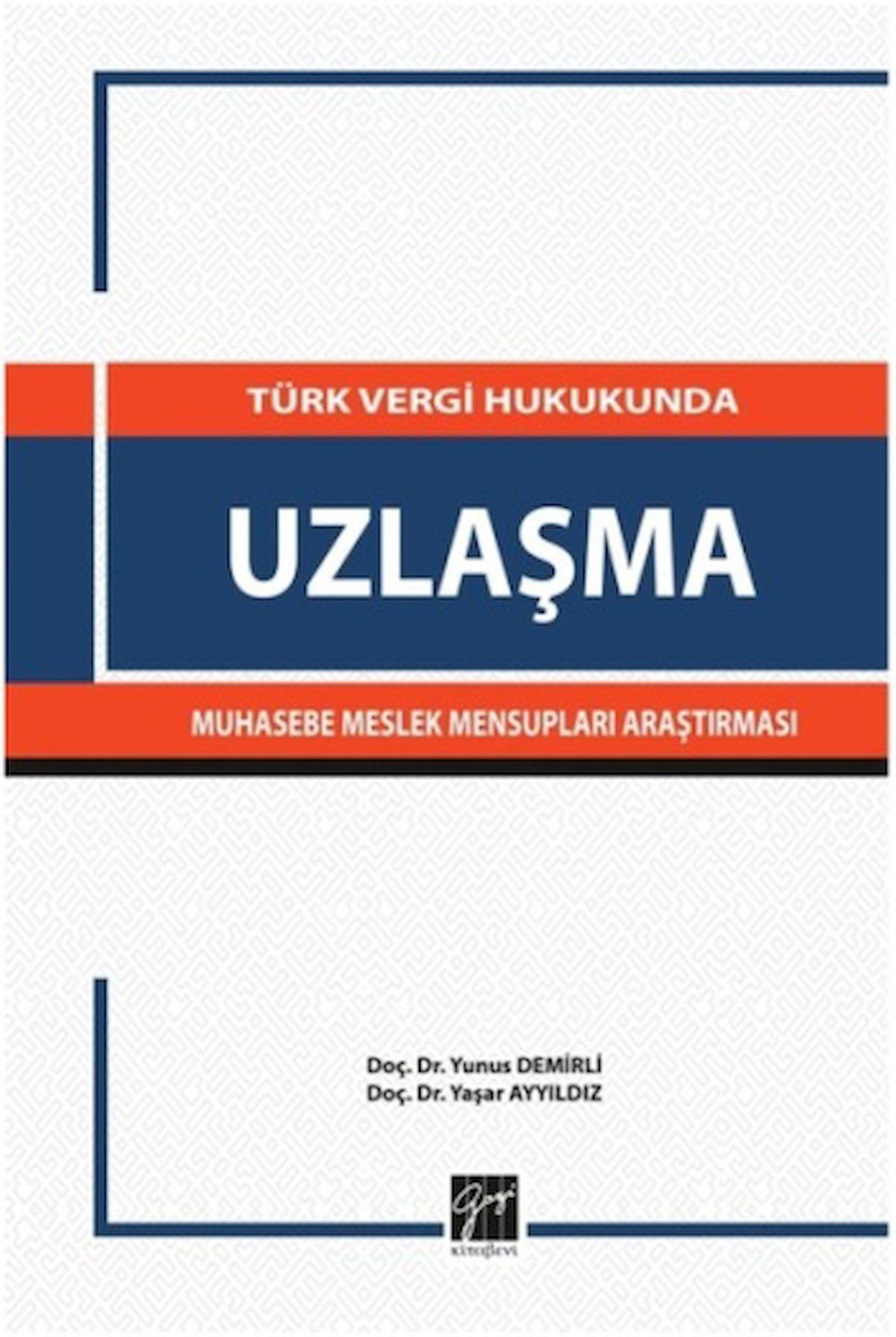 Türk Vergi Hukukunda Uzlaşma Muhasebe Meslek Mensupları Araştırması