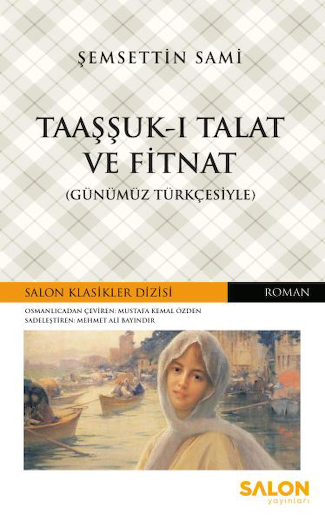 Taaşşuk-ı Talat ve Fitnat (Günümüz Türkçesiyle)