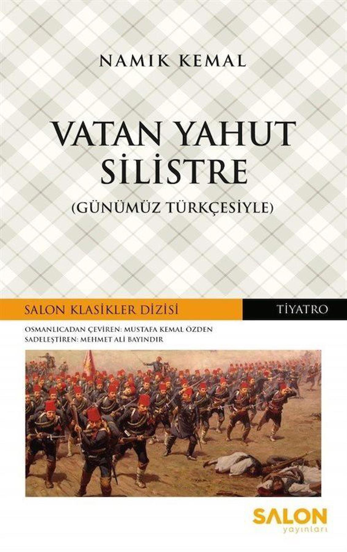 Vatan Yahut Silistre (Günümüz Türkçesiyle)