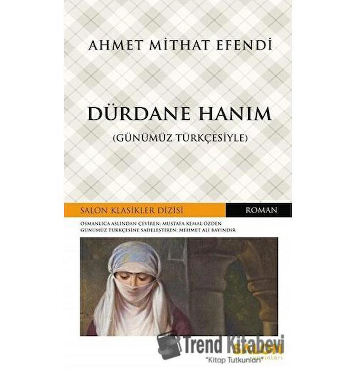 Dürdane Hanım (Günümüz Türkçesiyle)