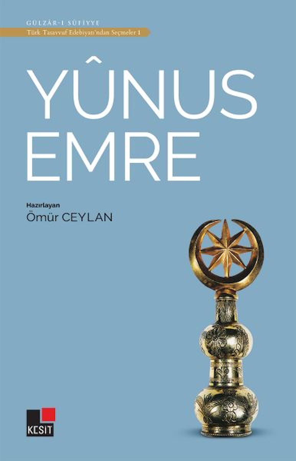 Yunus Emre - Türk Tasavvuf Edebiyatı'ndan Seçmeler 1