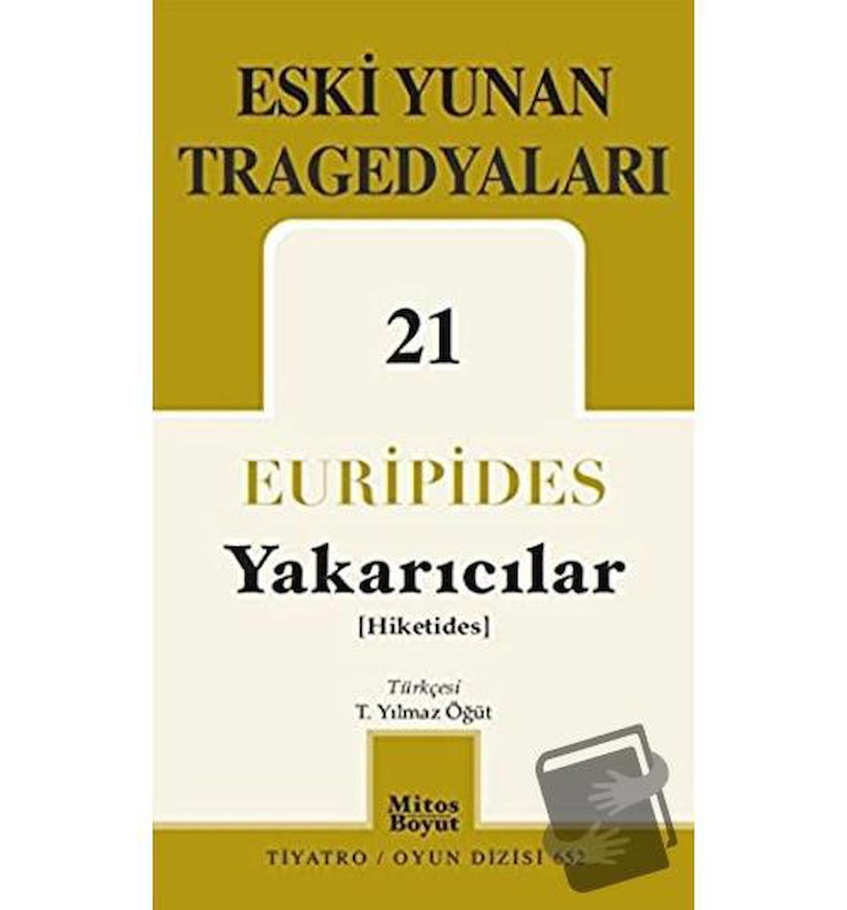 Eski Yunan Tragedyaları 21 - Yakarıcılar