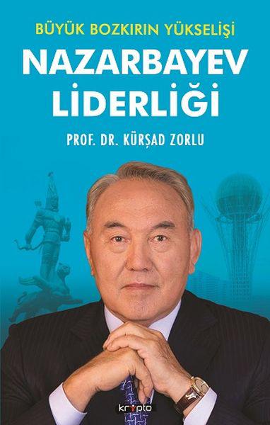 Büyük Bozkırın Yükselişi - Nazarbayev Liderliği