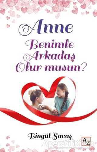 Anne Benimle Arkadaş Olur musun?