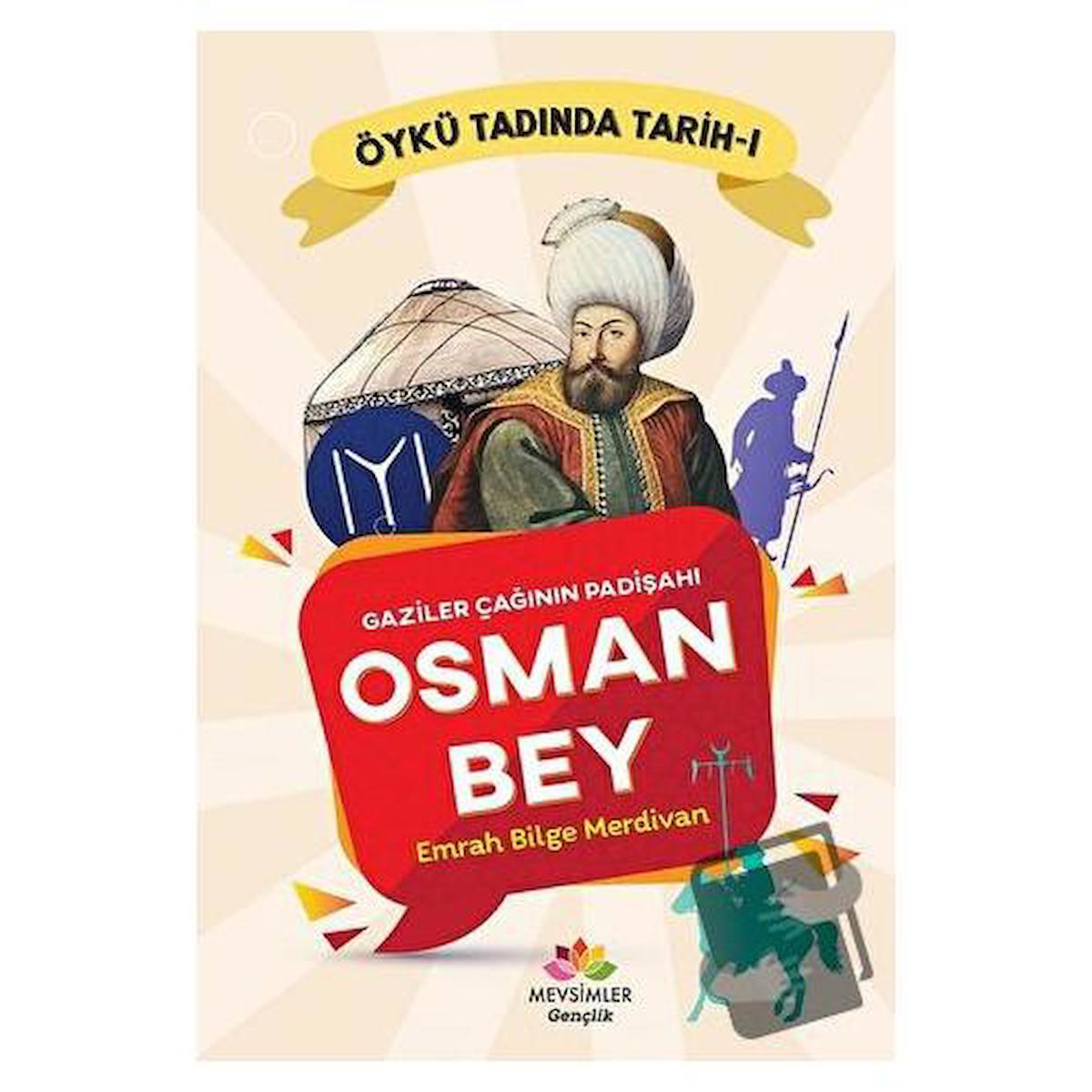 Gaziler Çağının Padişahı Osman Bey