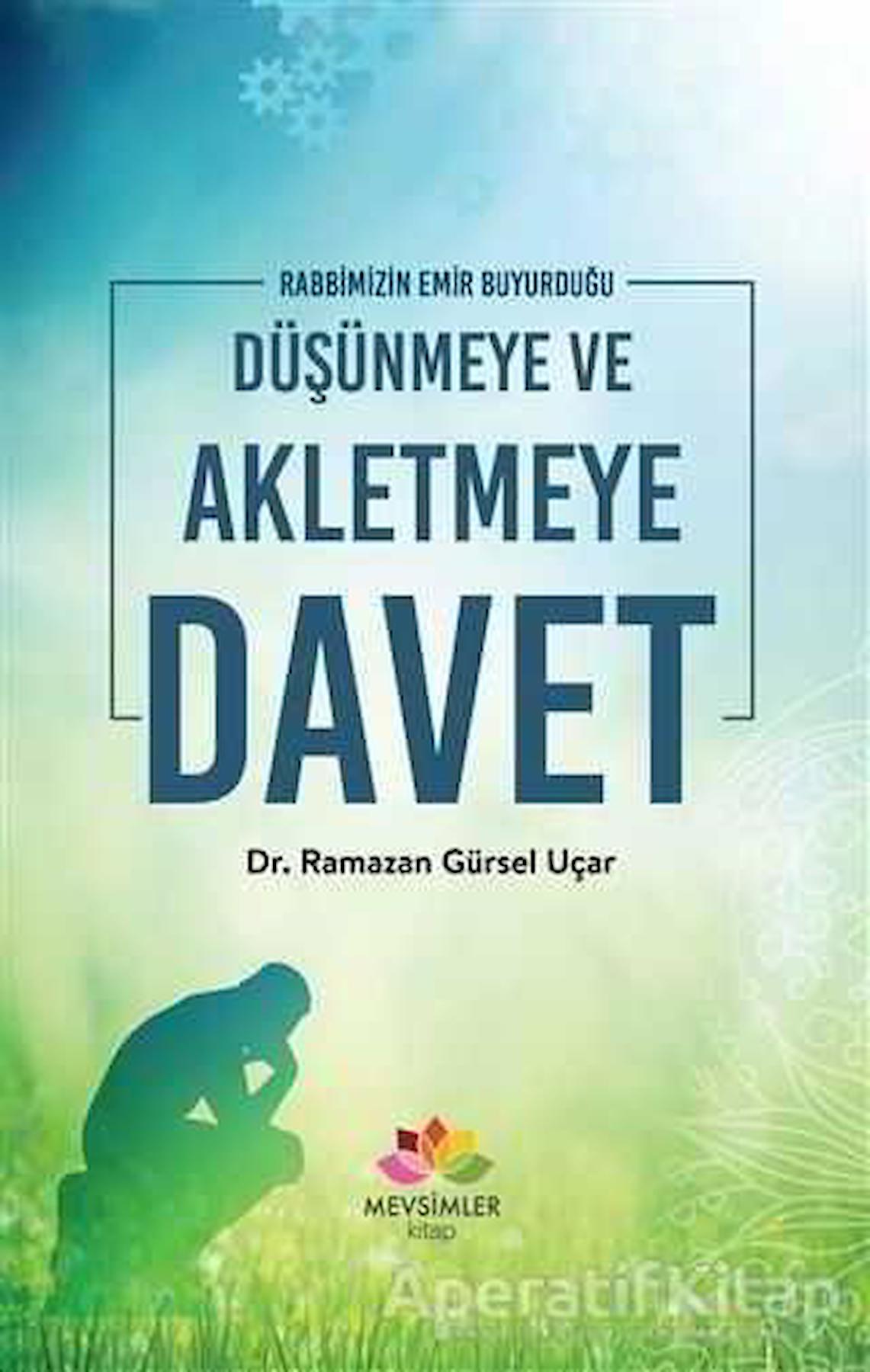 Rabbimizin Emir Buyurduğu Düşünmeye ve Akletmeye Davet