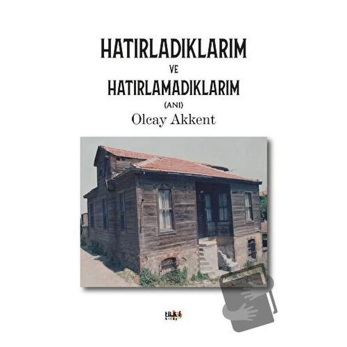 Hatırladıklarım ve Hatırlamadıklarım