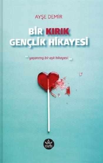 Bir Kırık Gençlik Hikayesi