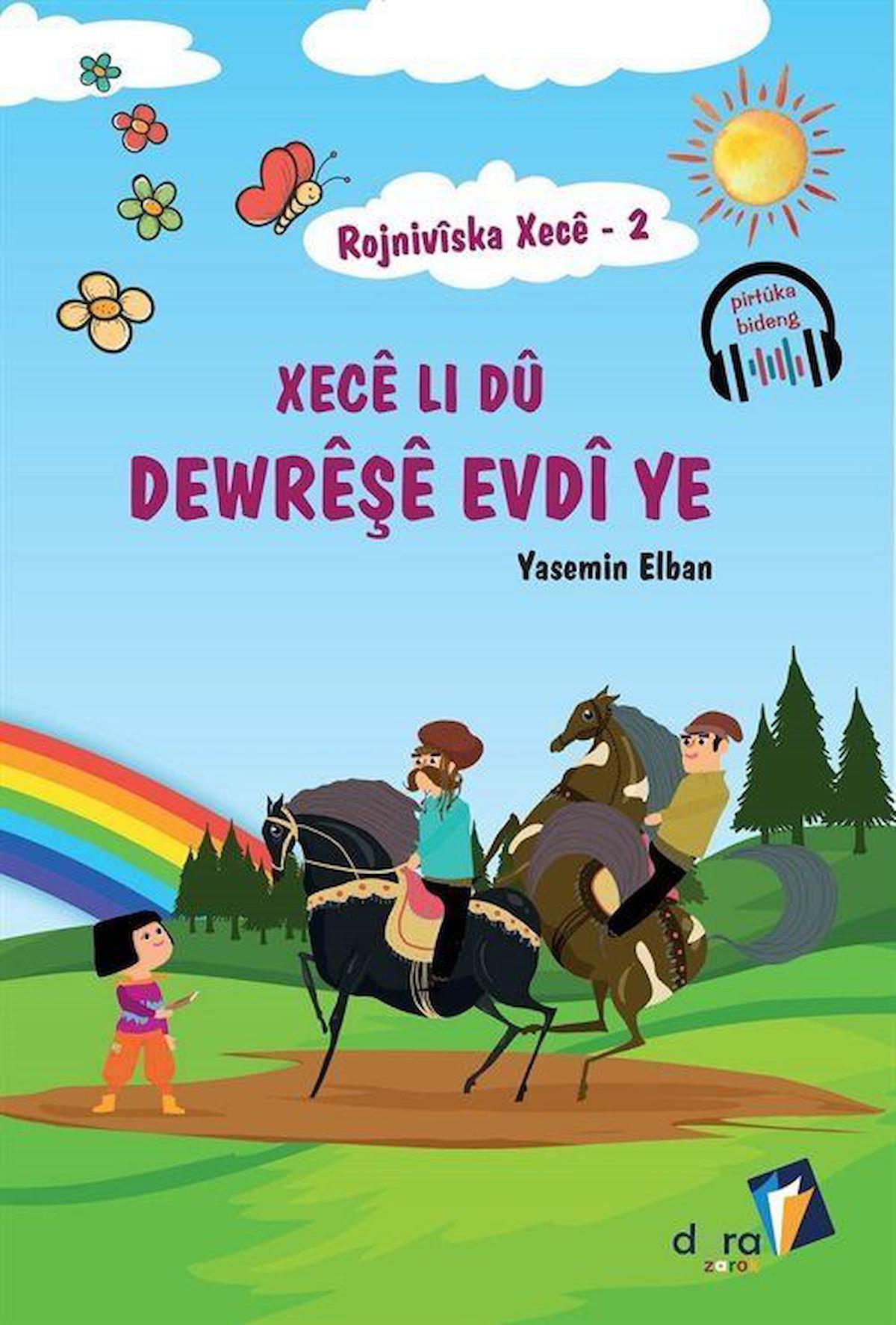 Rojniviska Xece 2 - Xece Li Dü Dewreşe Evdi ye