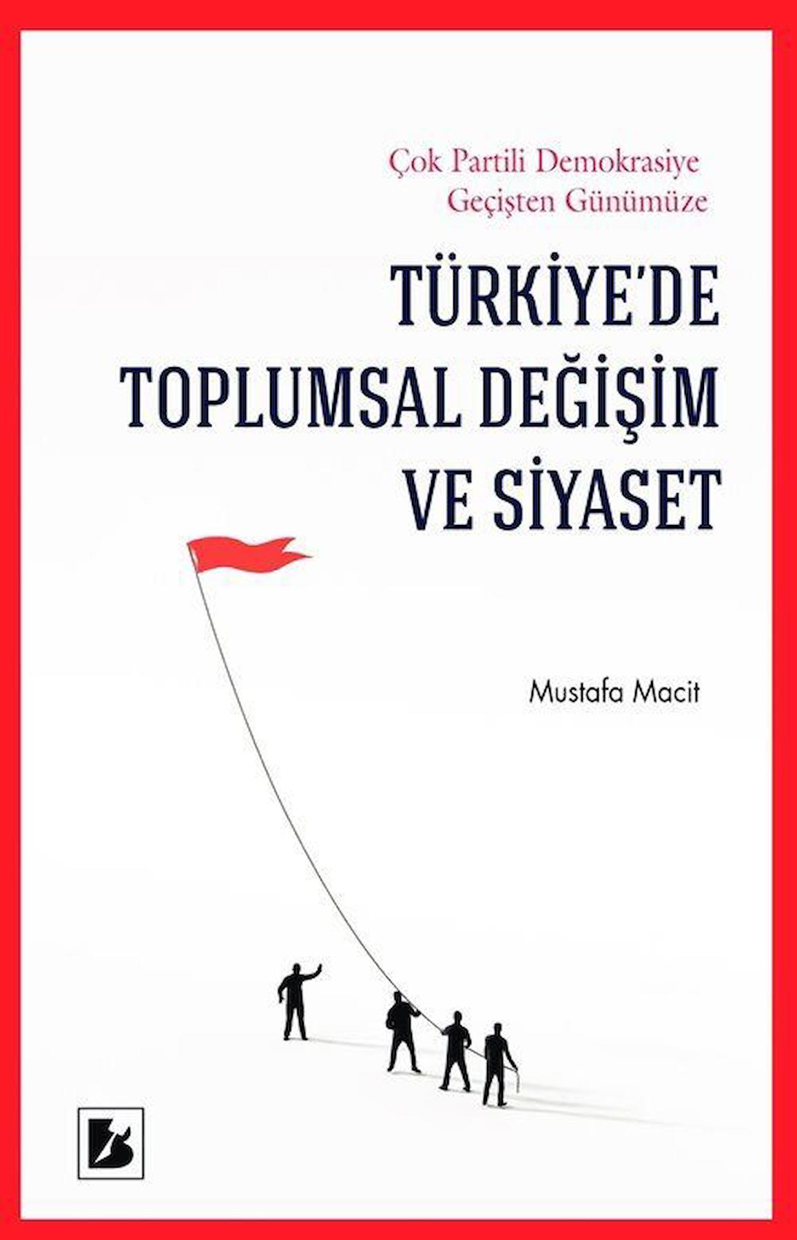 Türkiye’de Toplumsal Değişim ve Siyaset