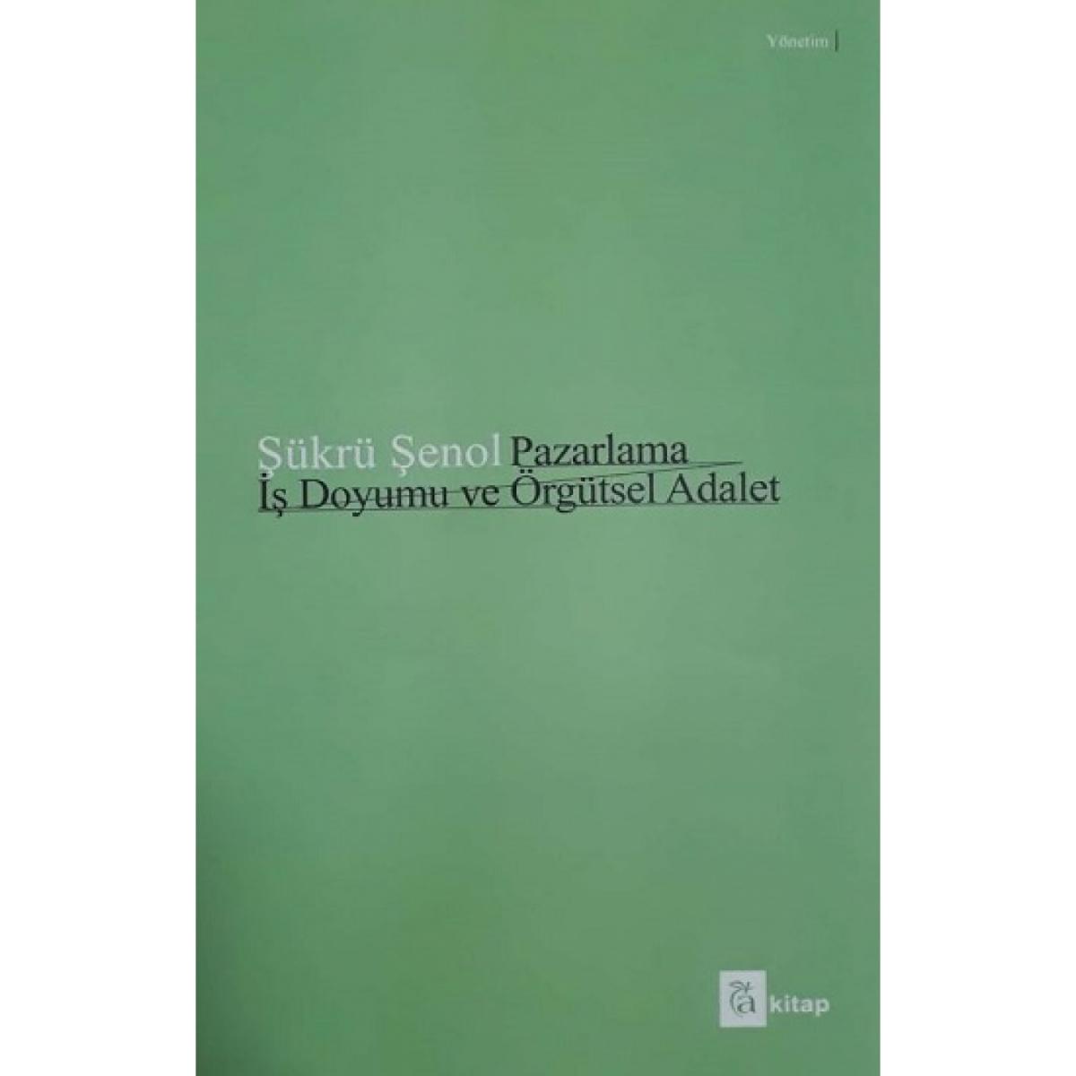 Pazarlama İş Doyumu ve Örgütsel Adalet