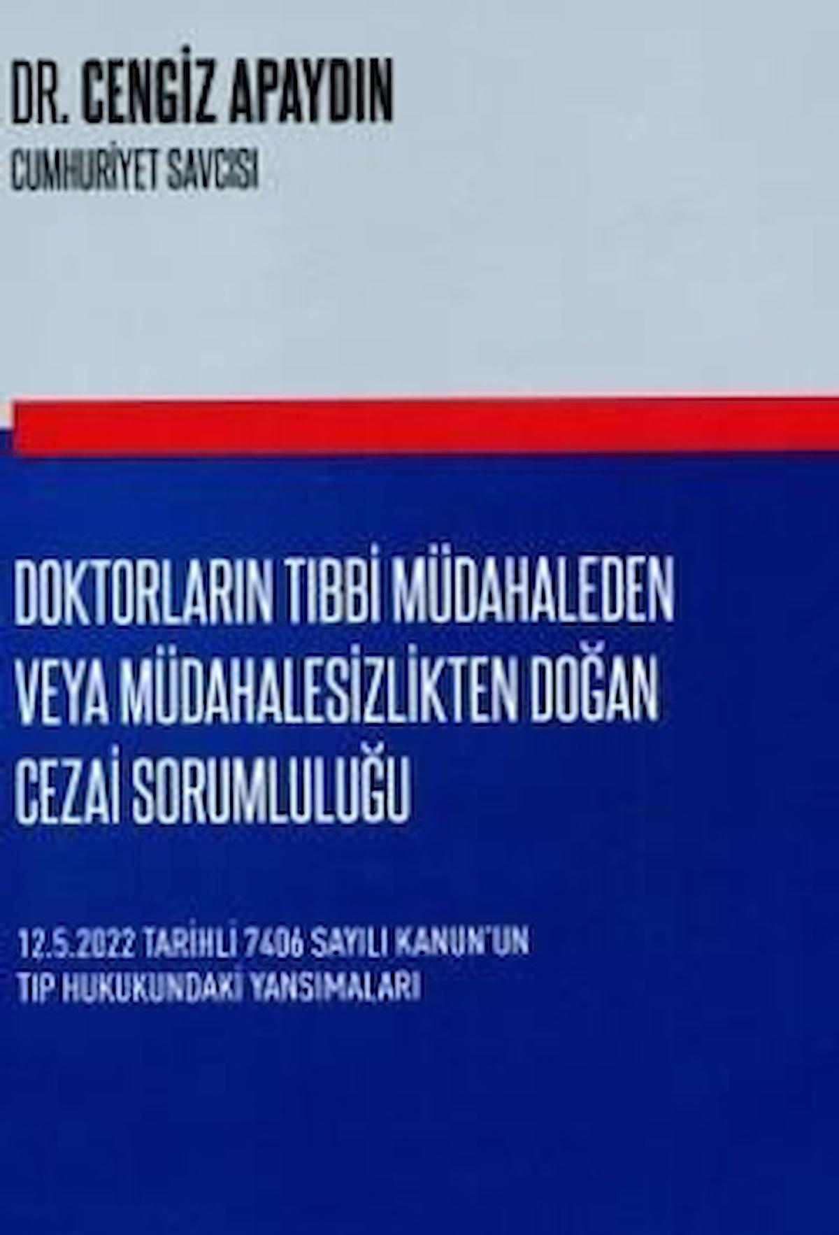 Doktorların Tıbbi Müdahaleden Veya Müdahalesizlikten Doğan Cezai Sorumluluğu