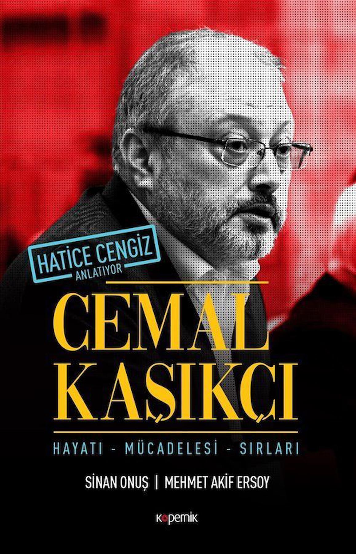 Cemal Kaşıkçı - Hayatı, Mücadelesi, Sırları