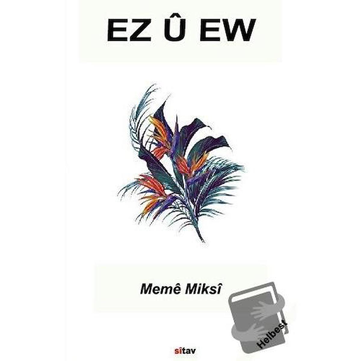 Ez ü Ew (Ben ve O)