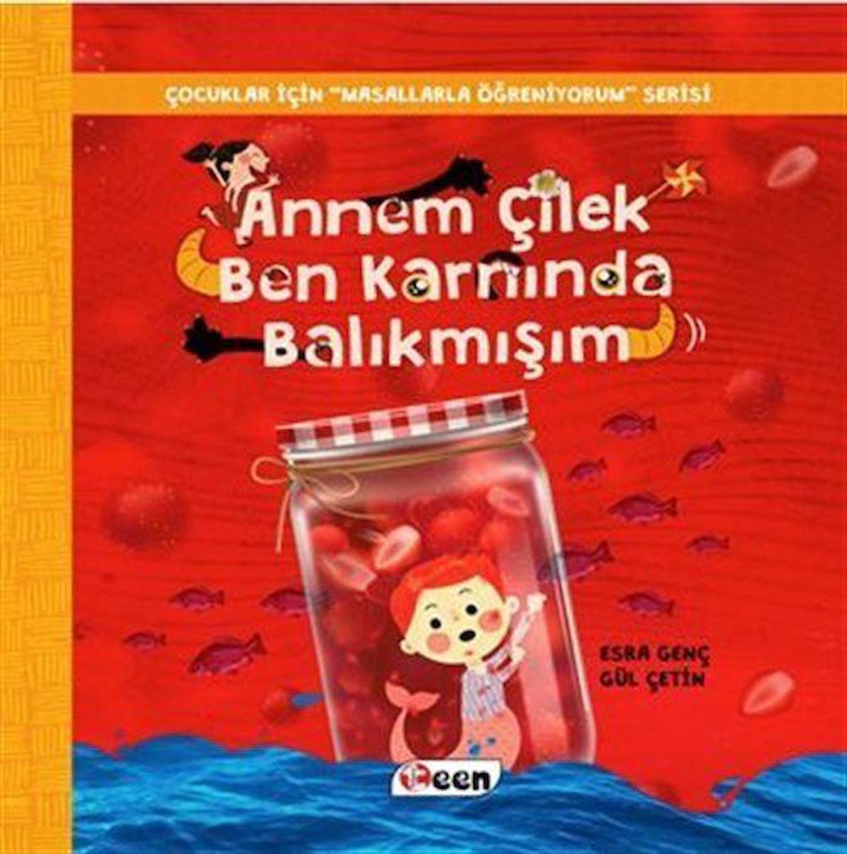 Annem Çilek Ben Karnında Balıkmışım