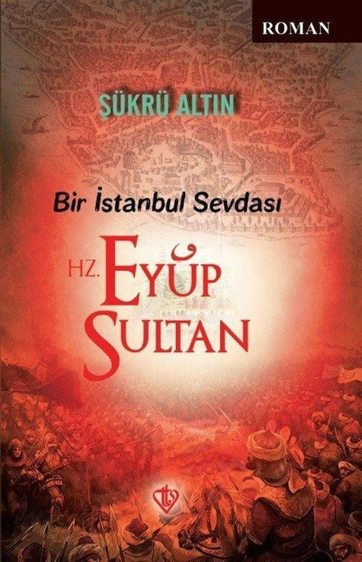 Bir İstanbul Sevdası - Hz. Eyüp Sultan