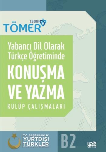 Yabancı Dil Olarak Türkçe Öğretiminde Konuşma ve Yazma Kulüp Çalışmaları