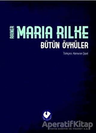 Bütün Öyküler - Rilke