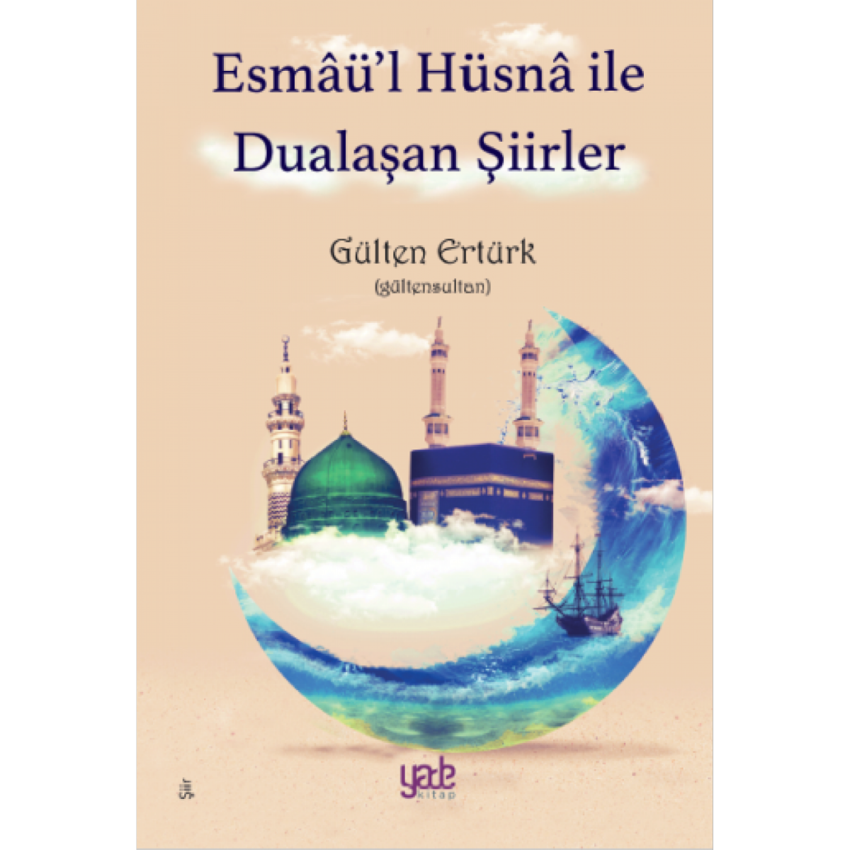 Esmaü’l Hüsna ile Dualaşan Şiirler