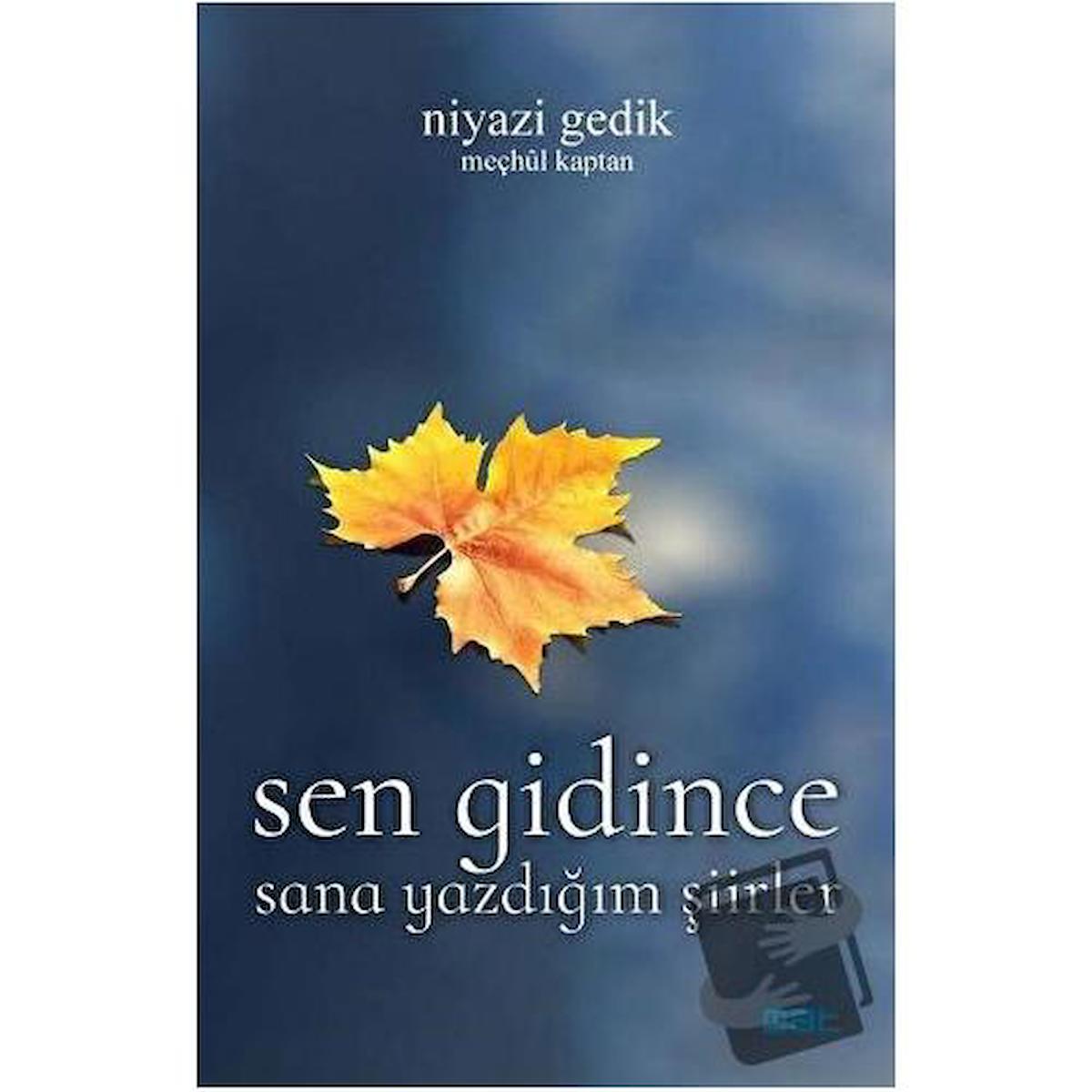 Sen Gidince