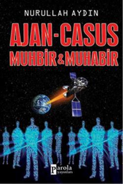 Ajan - Casus Muhbir ve Muhabir