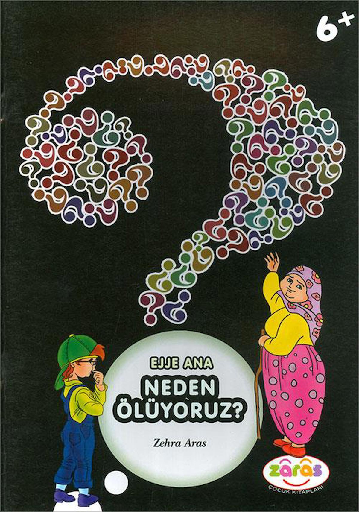 Ejje Ana Neden Ölüyoruz? - Zehra Aras - Zaras Yayınları