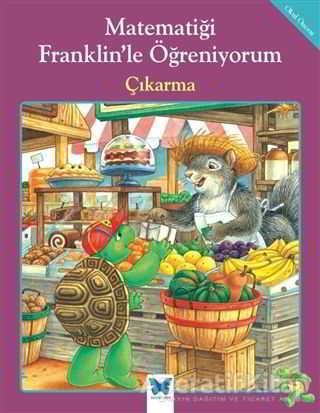 Matematiği Franklin’le Öğreniyorum: Çıkarma