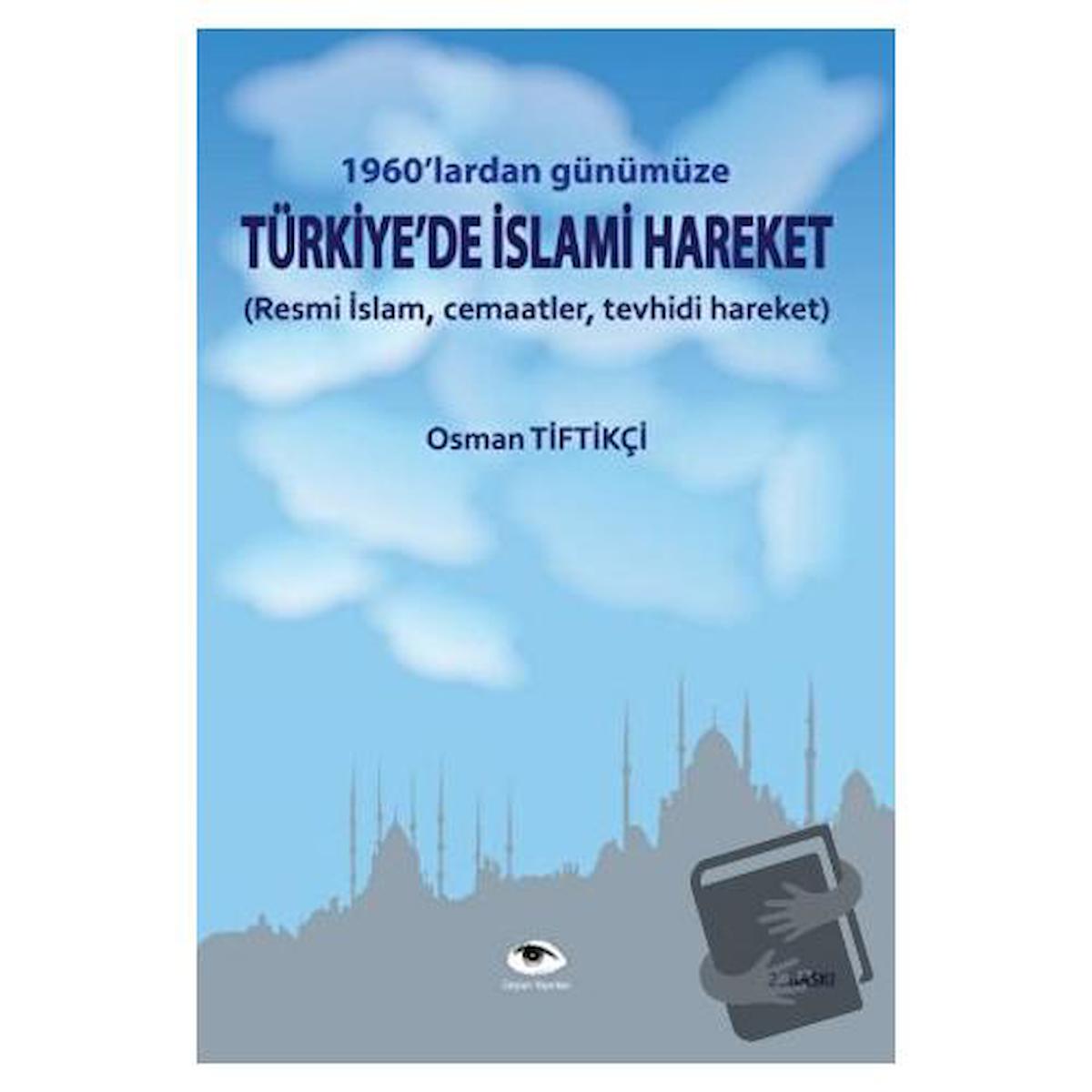 1960'lardan Günümüze Türkiye'de  İslami Hareket