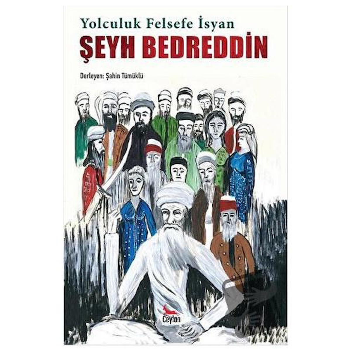 Şeyh Bedreddin: Yolculuk, Felsefe, İsyan