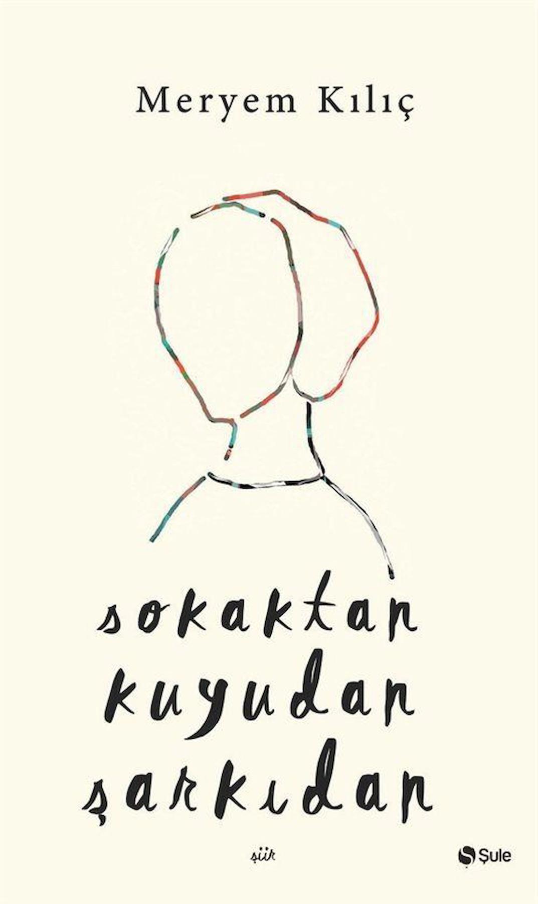 Sokaktan Kuyudan Şarkıdan