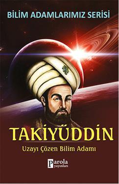 Takiyüddin - Bilim Adamlarımız Serisi