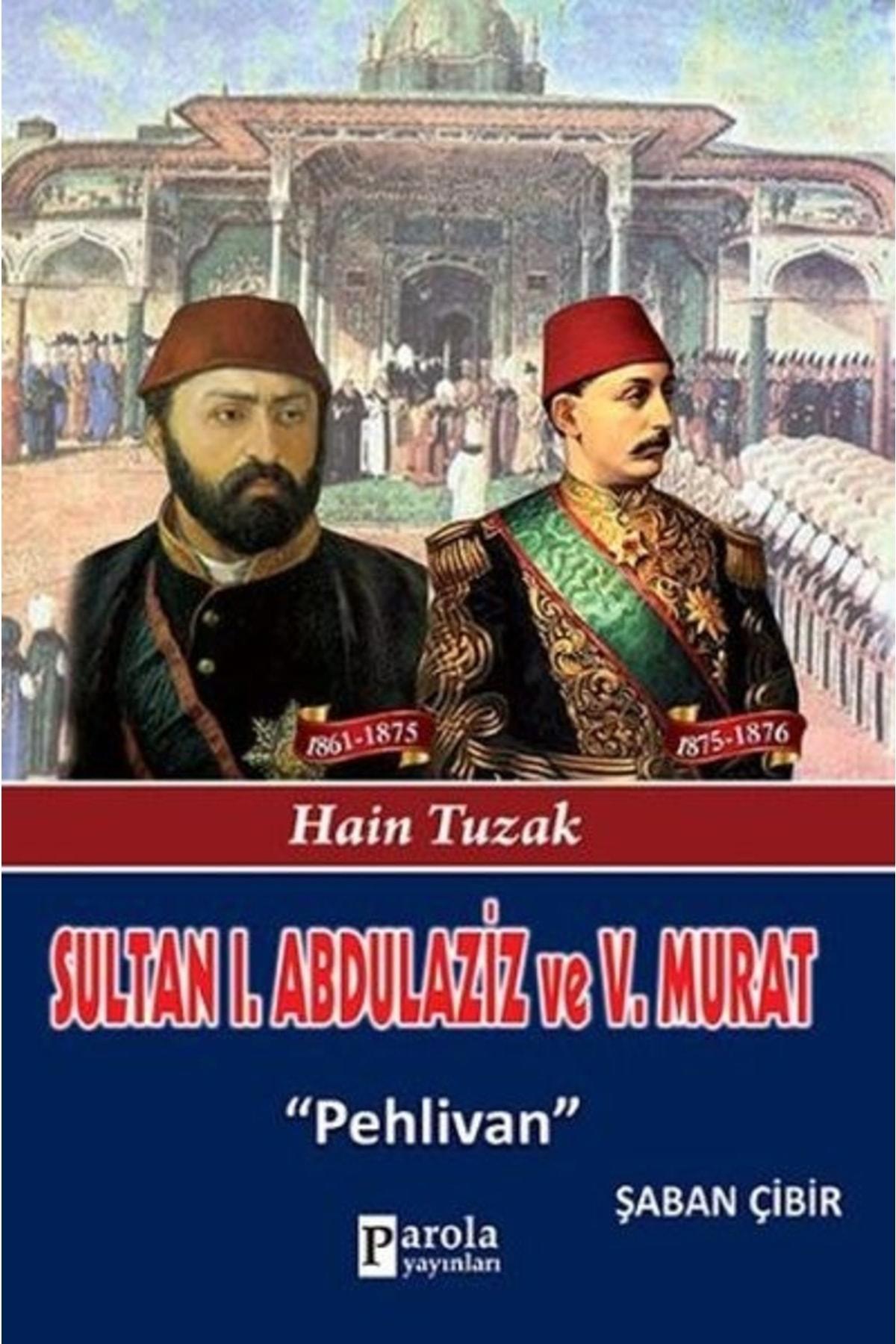 Sultan 1. Abdülaziz ve 5. Murat