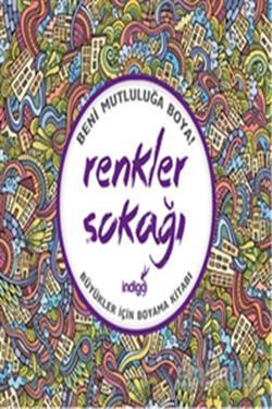 Renkler Sokağı : Büyükler İçin Boyama Kitabı