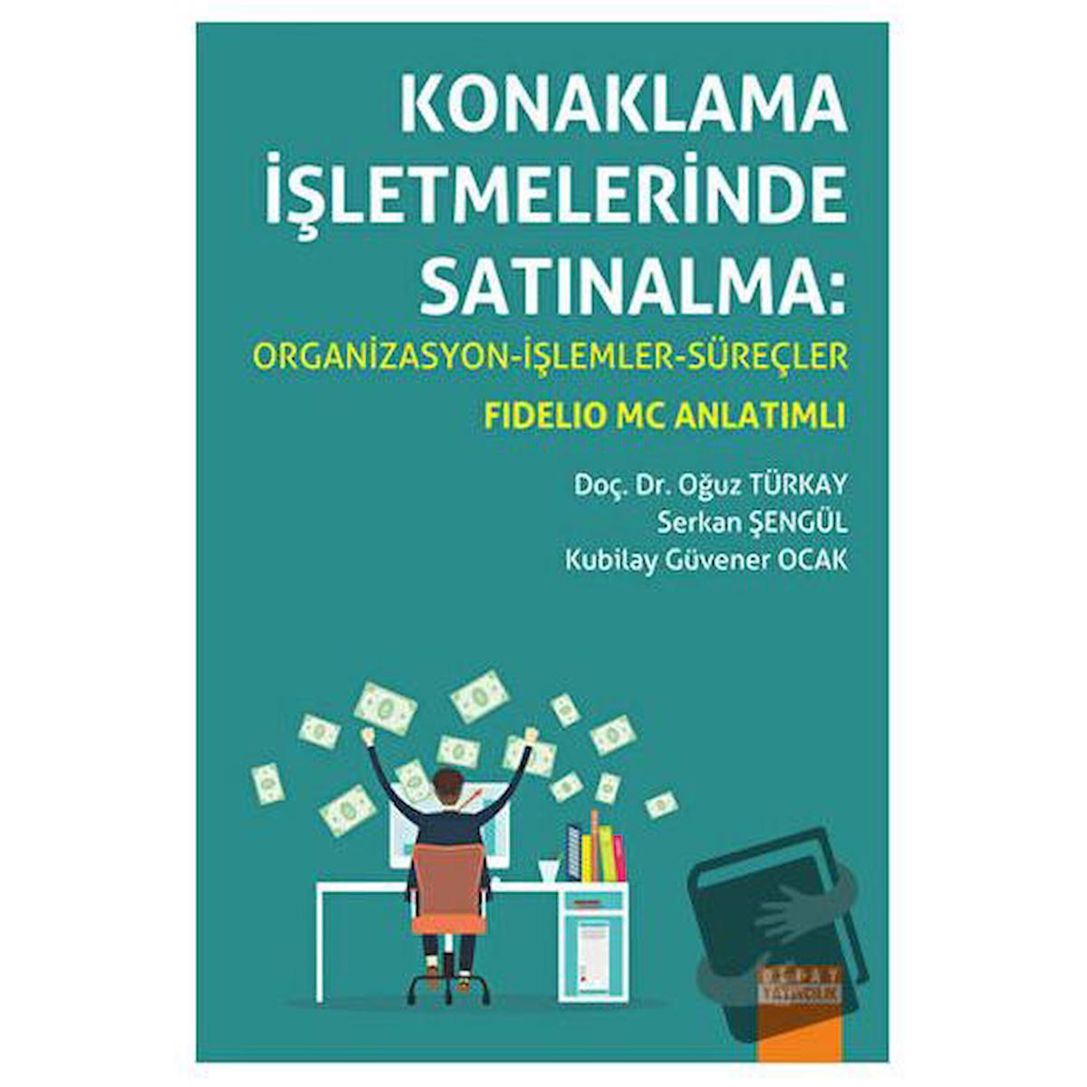 Konaklama İşletmelerinde Satınalma: Organizasyon - İşlemler - Süreçler