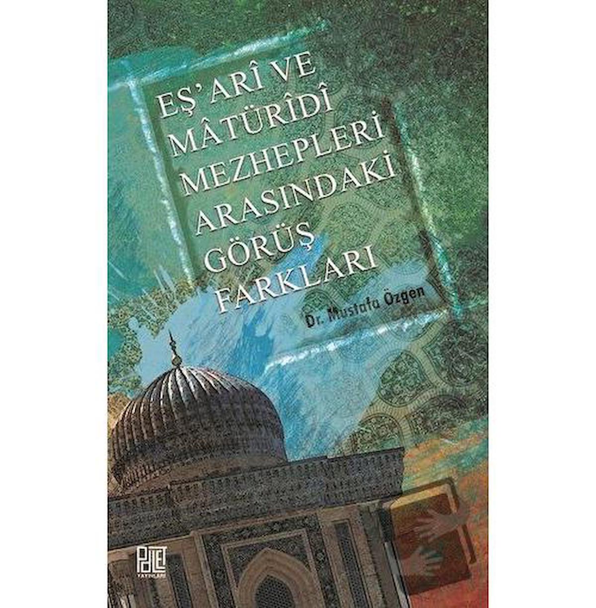 Eş'ari ve Matüridi Mezhepleri Arasındaki Görüş Farkları