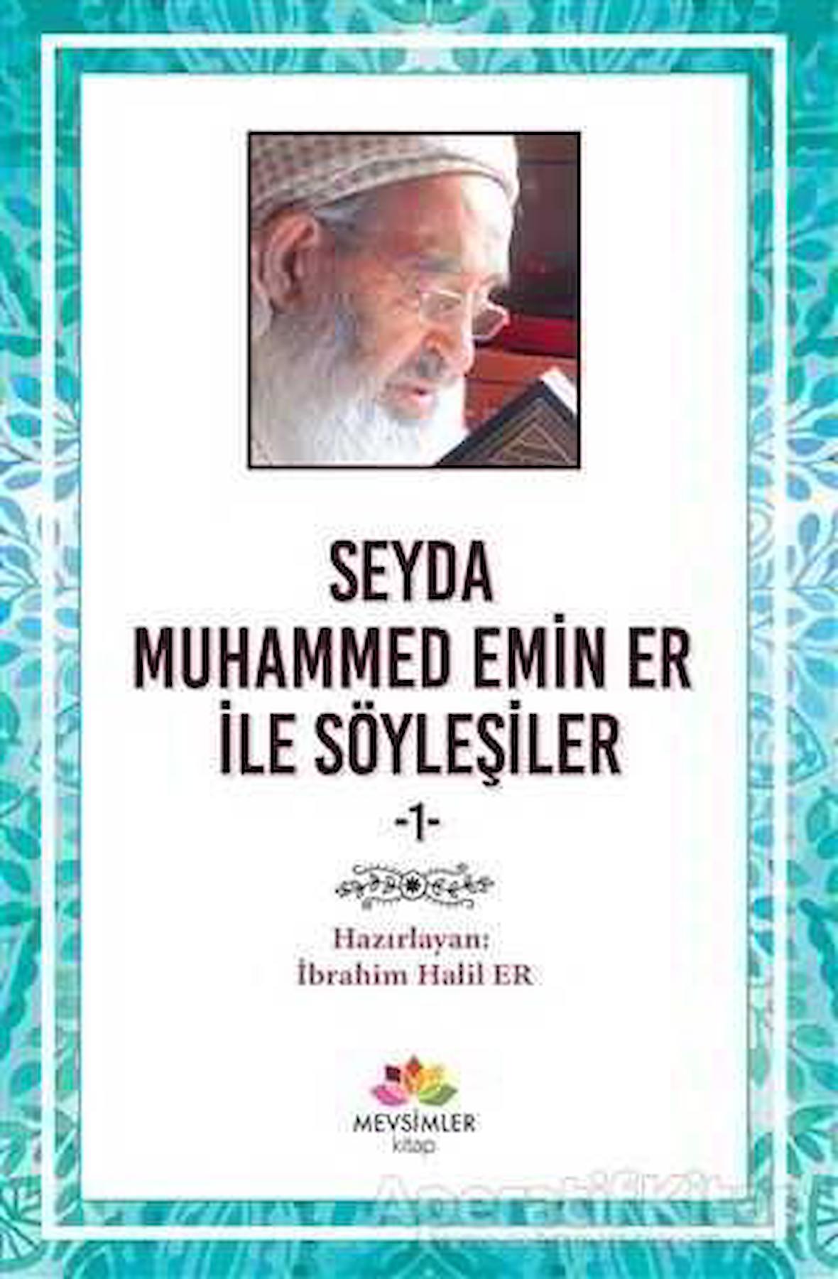 Seyda Muhammed Emin Er ile Söyleşiler