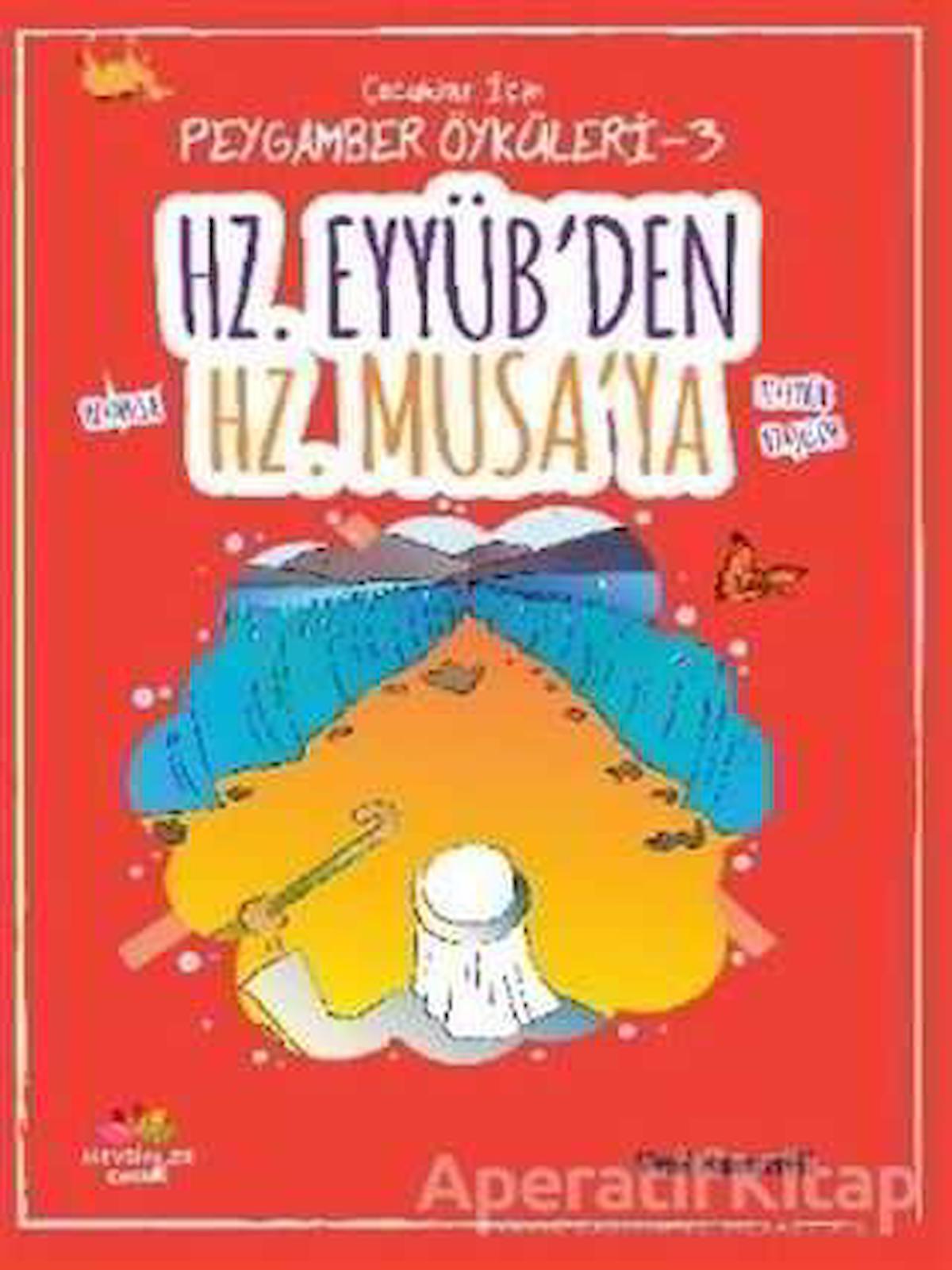 Hz. Eyyüb'den Hz. Musa'ya