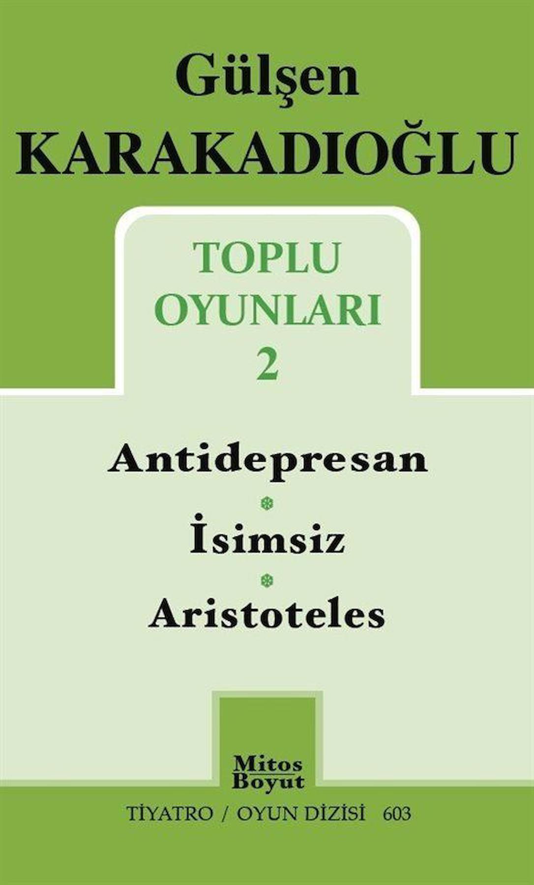 Toplu Oyunları 2 : Antidepresan - İsimsiz - Aristoteles